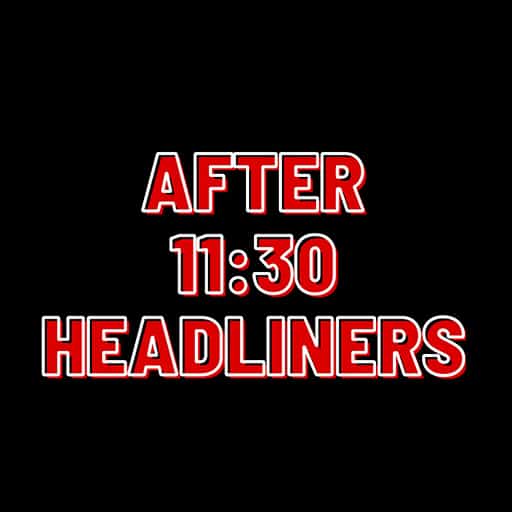 After 11:30 Headliners in Philadelphia