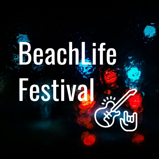 BeachLife Festival Tickets