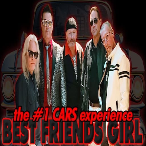 Best Friend's Girl - The Cars Experience Philadelphia Tickets