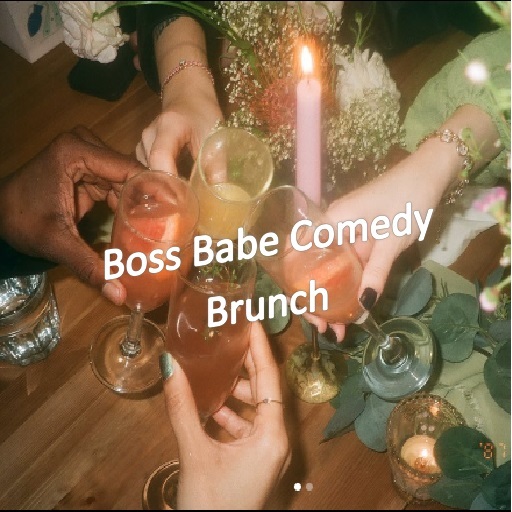 Boss Babe Comedy Brunch in Philadelphia