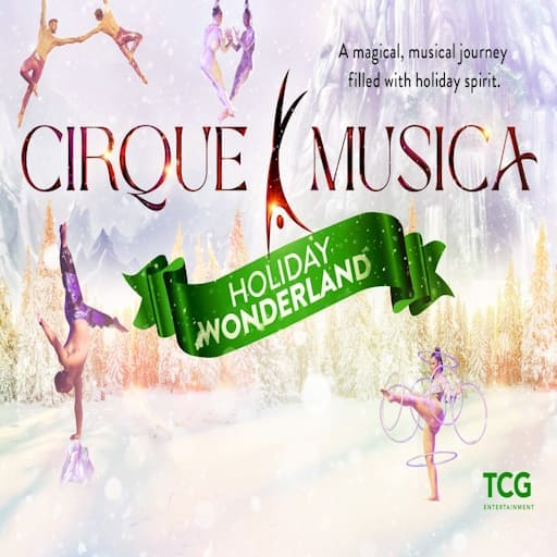 Cirque Musica Holiday Wonderland Philadelphia Tickets