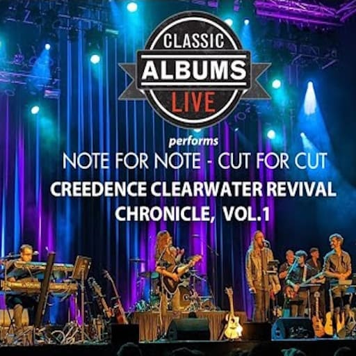 Classic Albums Live: Creedence Clearwater Revival's Chronicle Philadelphia Tickets
