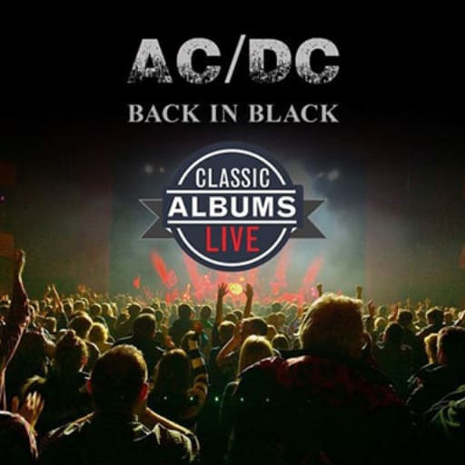 Classic Albums Live Tribute Show: AC/DC - Back In Black Philadelphia Tickets