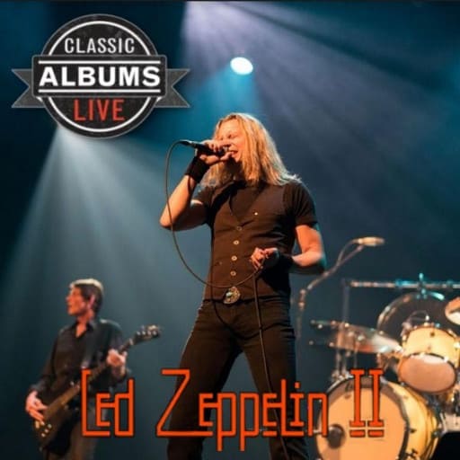 Classic Albums Live Tribute Show: Led Zeppelin - Led Zeppelin II Philadelphia Tickets