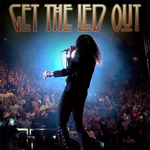 Get The Led Out - Tribute Band Tickets 2026