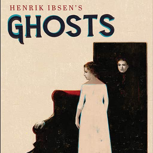 Henrik Ibsen's Ghosts Tickets