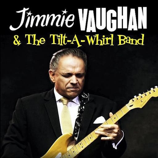 Jimmie Vaughan and The Tilt-A-Whirl Band Philadelphia Tickets