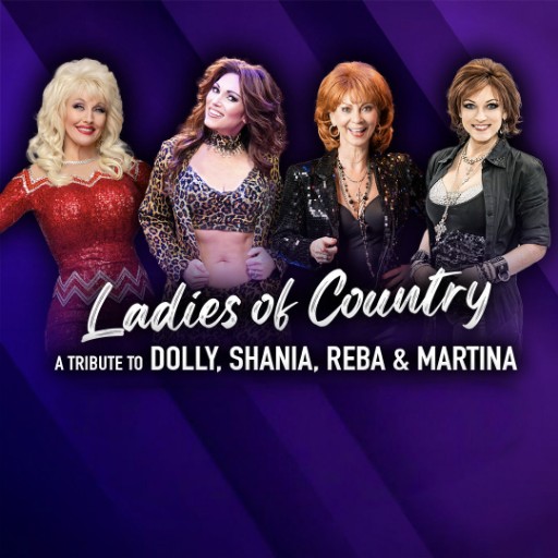 Ladies of Country: A Tribute to Dolly, Shania, Reba & Martina Philadelphia Tickets