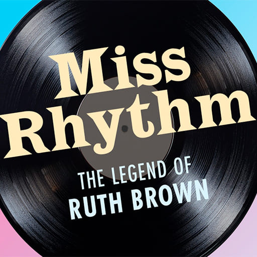 Miss Rhythm - The Legend of Ruth Brown Philadelphia Tickets