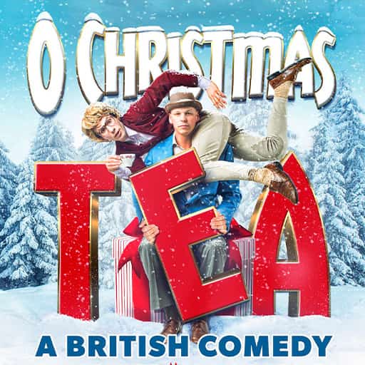 O Christmas Tea: A British Comedy Philadelphia Tickets