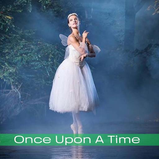 Once Upon A Time - Ballet Tickets