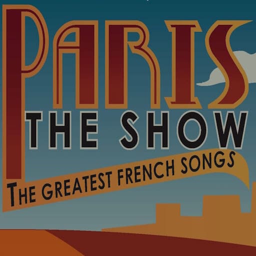 Paris! The Show Philadelphia Tickets