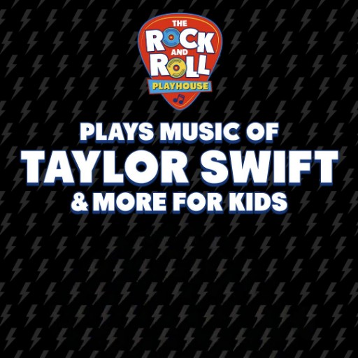 Rock And Roll Playhouse - Music Of Taylor Swift For Kids Philadelphia Tickets
