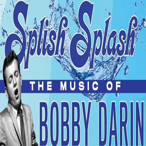 Splish Splash - The Music of Bobby Darin Philadelphia Tickets