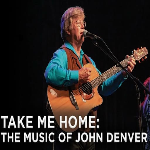 Take Me Home: The Music of John Denver concerts in Philadelphia.