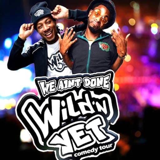 We Ain't Done Wild 'N Yet Philadelphia Tickets