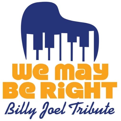We May Be Right - Billy Joel Tribute Philadelphia Tickets